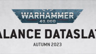 It’s been a rough three months for Warhammer 40K from a balance standpoint, and now the eagerly-anticipated balance dataslate has been released. From core rules to faction rules to unit […]