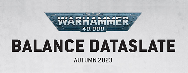 Autumn 2023 Balance Dataslate Warhammer 40K State of Play